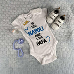 Body per Neonato Io tifo Napoli come il mio papà-Body per bimbi-Lol T-shirt