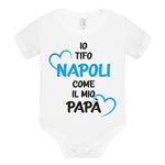Body per Neonato Io tifo Napoli come il mio papà-Body per bimbi-Lol T-shirt