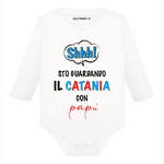 Body per Neonato Shh sto guardando il Catania con papà-Body per bimbi-Lol T-shirt