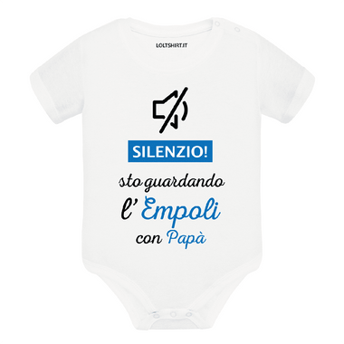 Body per Neonato Silenzio sto guardando Empoli con papà-Body per bimbi-Lol T-shirt