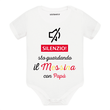 Body per Neonato Silenzio sto guardando il Messina con papà-Body per bimbi-Lol T-shirt