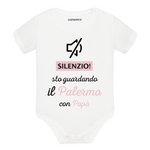 Body per Neonato Silenzio sto guardando il Palermo con papà-Body per bimbi-Lol T-shirt