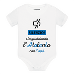 Body per Neonato Silenzio sto guardando l'Atalanta con papà-Body per bimbi-Lol T-shirt