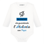 Body per Neonato Silenzio sto guardando l'Atalanta con papà-Body per bimbi-Lol T-shirt