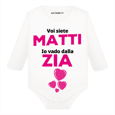 Body per Neonato Voi siete matti io vado dalla zia-Body per bimbi-Lol T-shirt