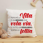 Cuscino Quadrato Personalizzato Perchè la Vita è Un Brivido Che Vola Via-Cuscino personalizzato-Lol T-shirt