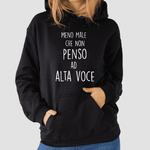 Felpa Donna Meno male che non penso ad alta voce-Felpa con cappuccio-Lol T-shirt
