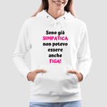 Felpa Donna Sono già simpatica non potevo essere anche figa-Felpa con cappuccio-Lol T-shirt