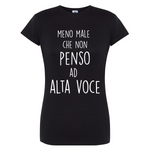 T-shirt Donna Meno male che non penso ad alta voce