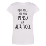 T-shirt Donna Meno male che non penso ad alta voce