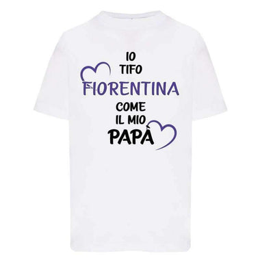 Io tifo Fiorentina come il mio papà-T-shirt-Lol T-shirt