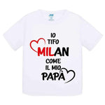 Io tifo Milan come il mio papà-T-shirt-Lol T-shirt