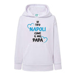 Io tifo Napoli come il mio papà-Felpa con cappuccio-Lol T-shirt