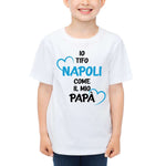 Io tifo Napoli come il mio papà-T-shirt-Lol T-shirt