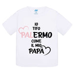 Io tifo Palermo come il mio papà-T-shirt-Lol T-shirt