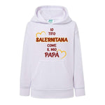 Io tifo Salernitana come il mio papà-Felpa con cappuccio-Lol T-shirt