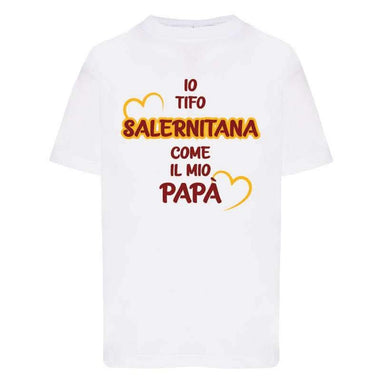 Io tifo Salernitana come il mio papà-T-shirt-Lol T-shirt