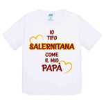 Io tifo Salernitana come il mio papà-T-shirt-Lol T-shirt