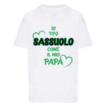 Io tifo Sassuolo come il mio papà-T-shirt-Lol T-shirt