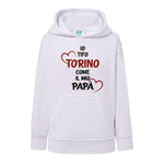 Io tifo Torino come il mio papà-Felpa con cappuccio-Lol T-shirt