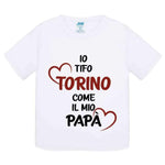Io tifo Torino come il mio papà-T-shirt-Lol T-shirt