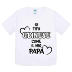 Io tifo Udinese come il mio papà-T-shirt-Lol T-shirt