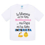 La mamma mi ha fatto bellissimo...ma papà mi ha fatto interista-T-shirt-Lol T-shirt