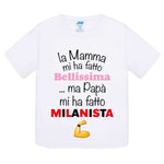 La mamma mi ha fatto bellissimo...ma papà mi ha fatto milanista-T-shirt-Lol T-shirt