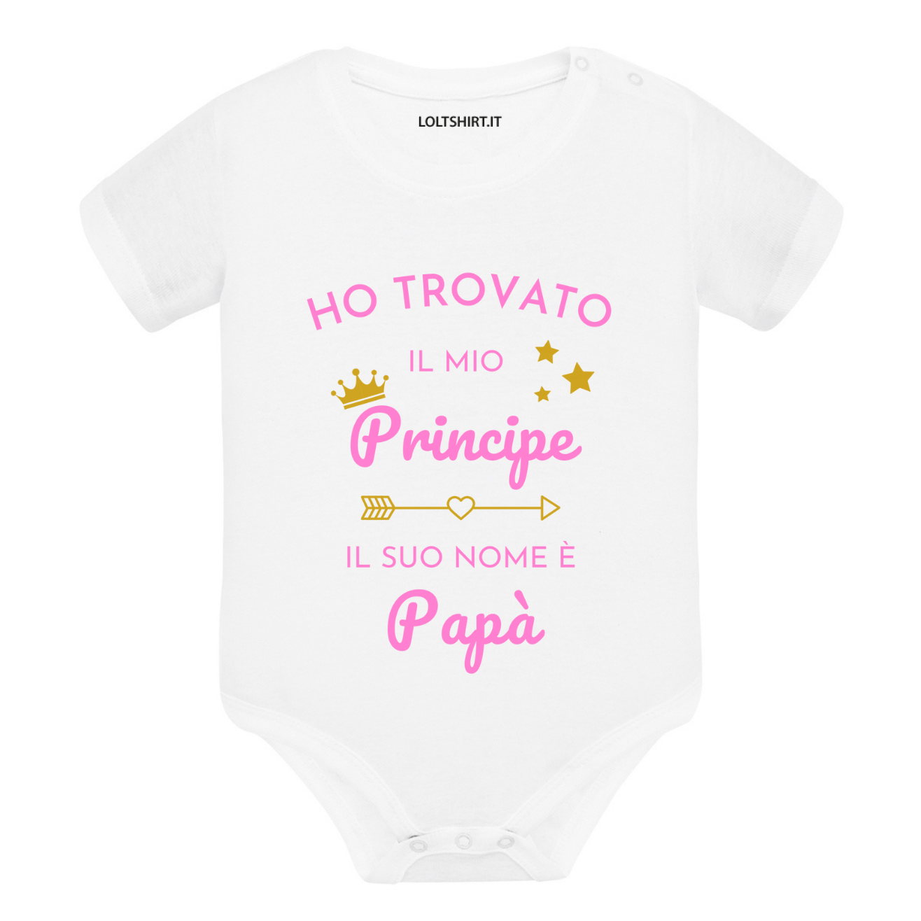 Lol T-Shirt Body per bimbi 3 mesi / Bianco Ho trovato il mio principe il suo nome è Papà
