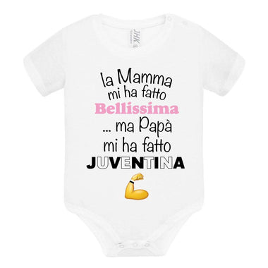 La mamma mi ha fatto bellissimo/a ...ma papà mi ha fatto juventino Body per bimbi