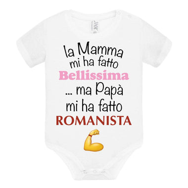 La mamma mi ha fatto bellissimo/a ...ma papà mi ha fatto romanista Body per bimbi