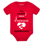 Tra qualche mese sarò tra le tue braccia auguri papà Body per bimbi