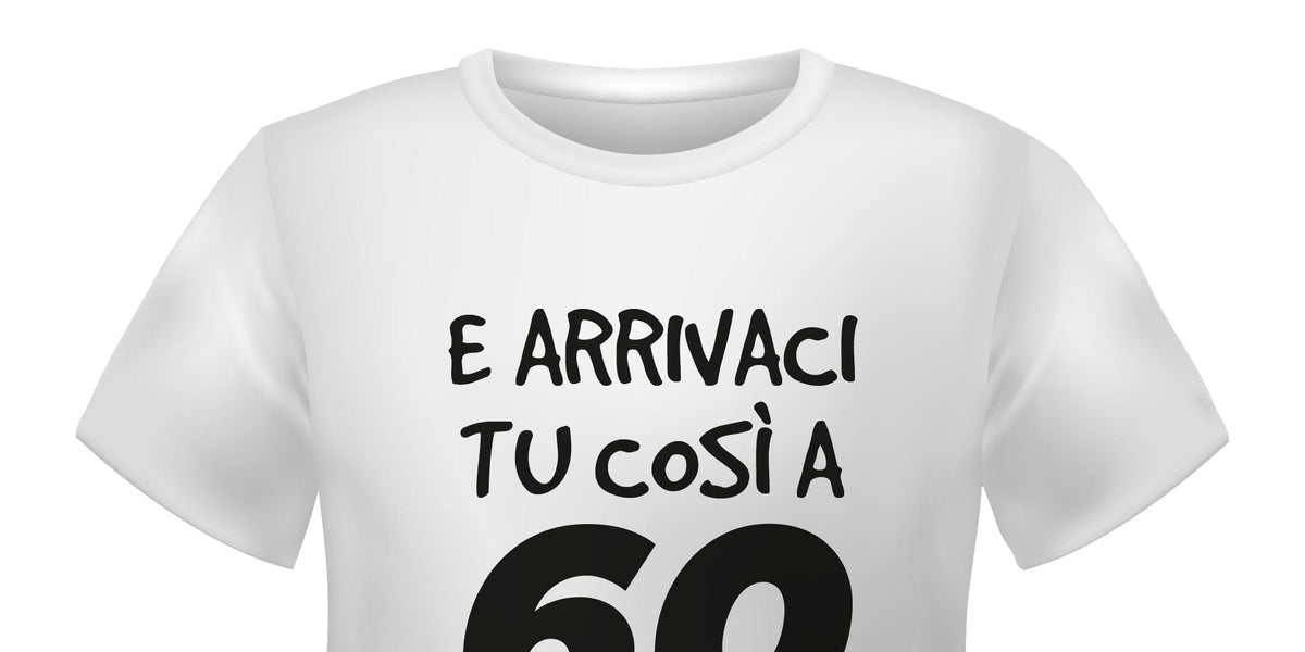 E arrivaci tu così a 60 anni  T-shirt Uomo Manica Corta – Lol T-shirt