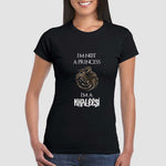 I'm not a princess I'm a Khaleesi T-shirt