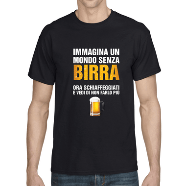Immagina un mondo senza birra T-shirt