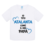Io tifo Atalanta come il mio papà T-shirt
