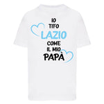 Io tifo Lazio come il mio papà T-shirt