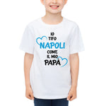 Io tifo Napoli come il mio papà T-shirt