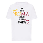 Io tifo Roma come il mio papà T-shirt