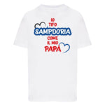 Io tifo Sampdoria come il mio papà T-shirt