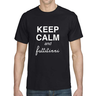 Keep Calm and futtitinni T-shirt