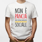 Non è pancia ma distanziamento sociale T-shirt