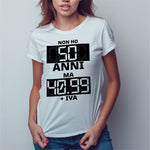 Non ho 50 anni ma 40.99 + IVA T-shirt