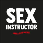 Sex Instructor prima lezione gratuita T-shirt