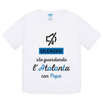 Silenzio sto guardando l'Atalanta con mio papà T-shirt