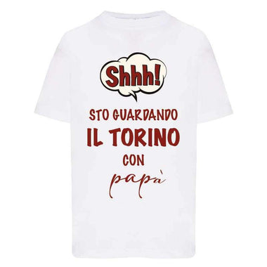 Shh sto guardando il Torino con papà-T-shirt-Lol T-shirt
