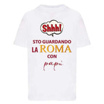 Shh sto guardando la Roma con papà-T-shirt-Lol T-shirt