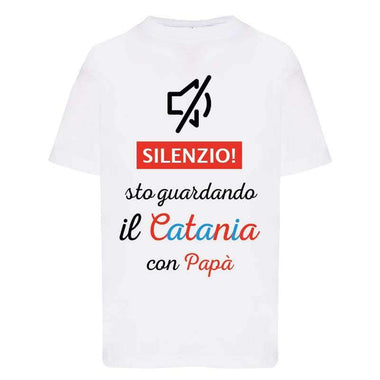Silenzio sto guardando il Catania con papà-T-shirt-Lol T-shirt