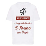 Silenzio sto guardando il Torino con papà-T-shirt-Lol T-shirt