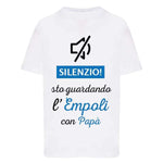 Silenzio sto guardando l'Empoli con papà-T-shirt-Lol T-shirt